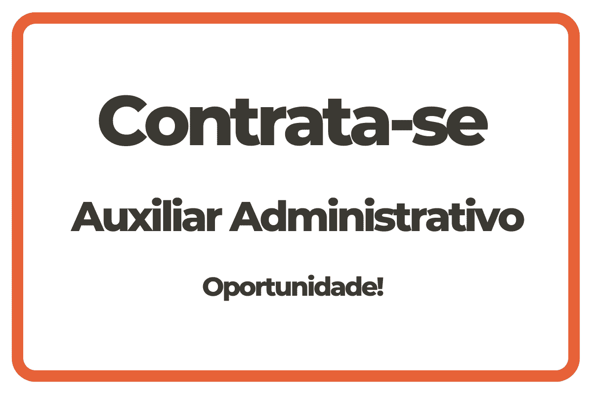 Vaga Auxiliar Administrativo